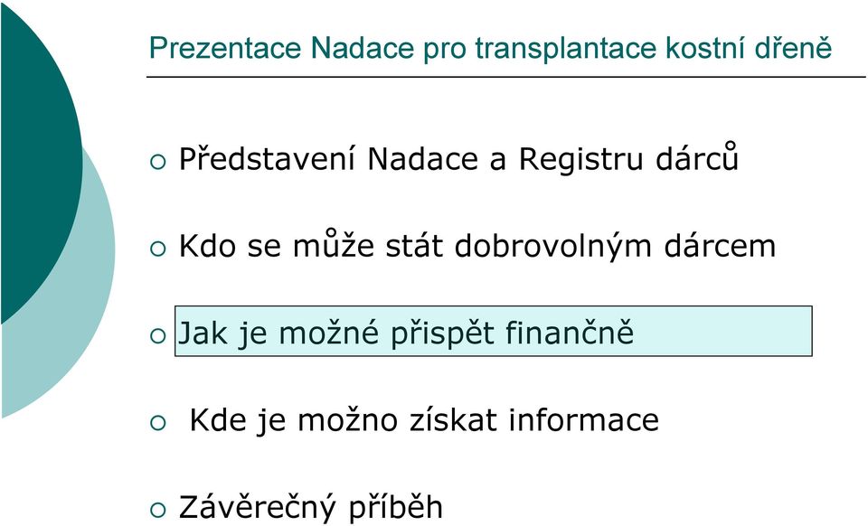 Jak je možné přispět finančně Kde je