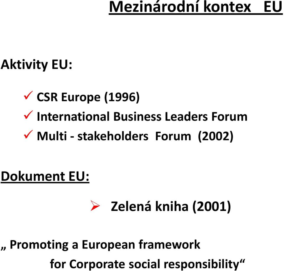 stakeholders Forum (2002) Dokument EU: Zelená kniha