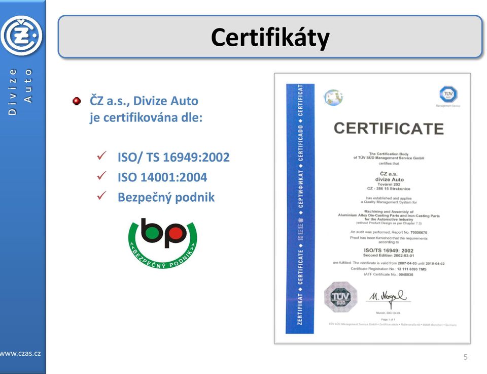 certifikována dle: ISO/ TS