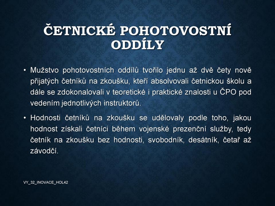 vedením jednotlivých instruktorů.