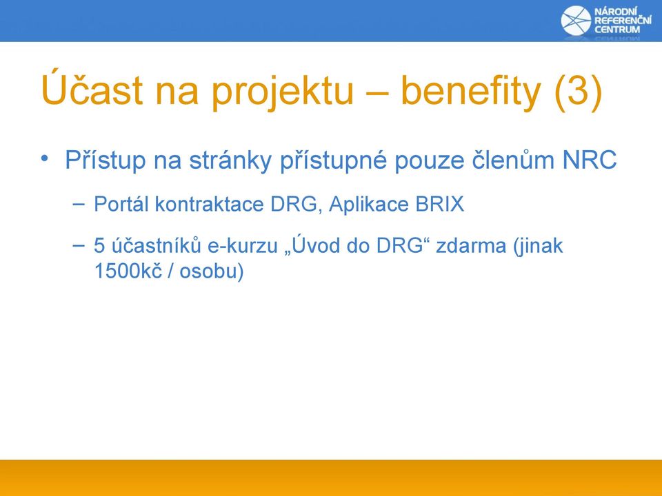 kontraktace DRG, Aplikace BRIX 5 účastníků