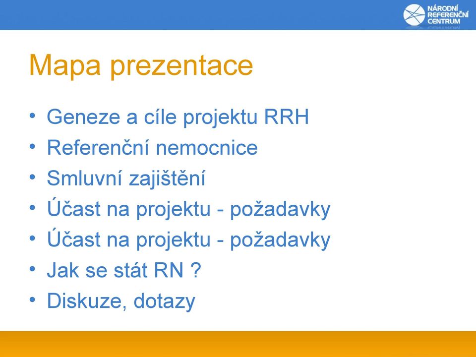Účast na projektu - požadavky Účast na