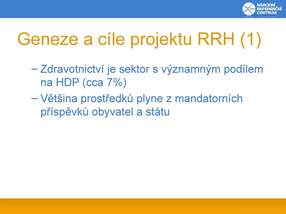podílem na HDP (cca 7%) Většina