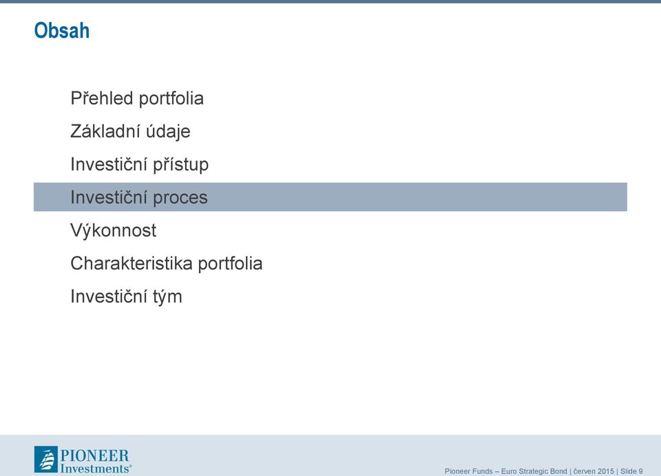 Investiční tým For Broker/Dealer Use Only and Not to be