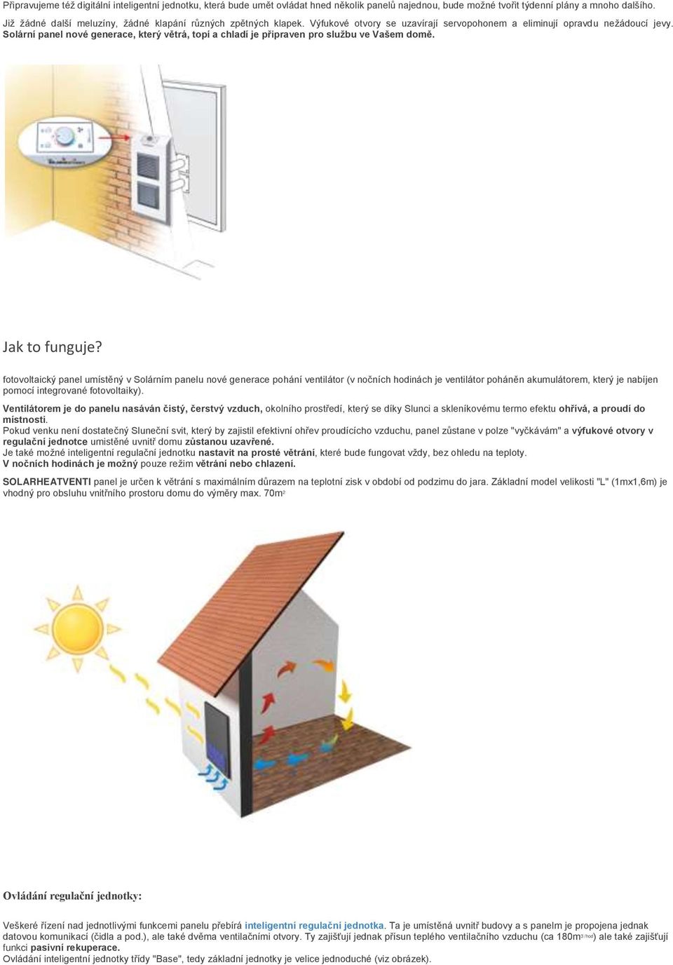 Solární panel nové generace, který větrá, topí a chladí je připraven pro službu ve Vašem domě. Jak to funguje?