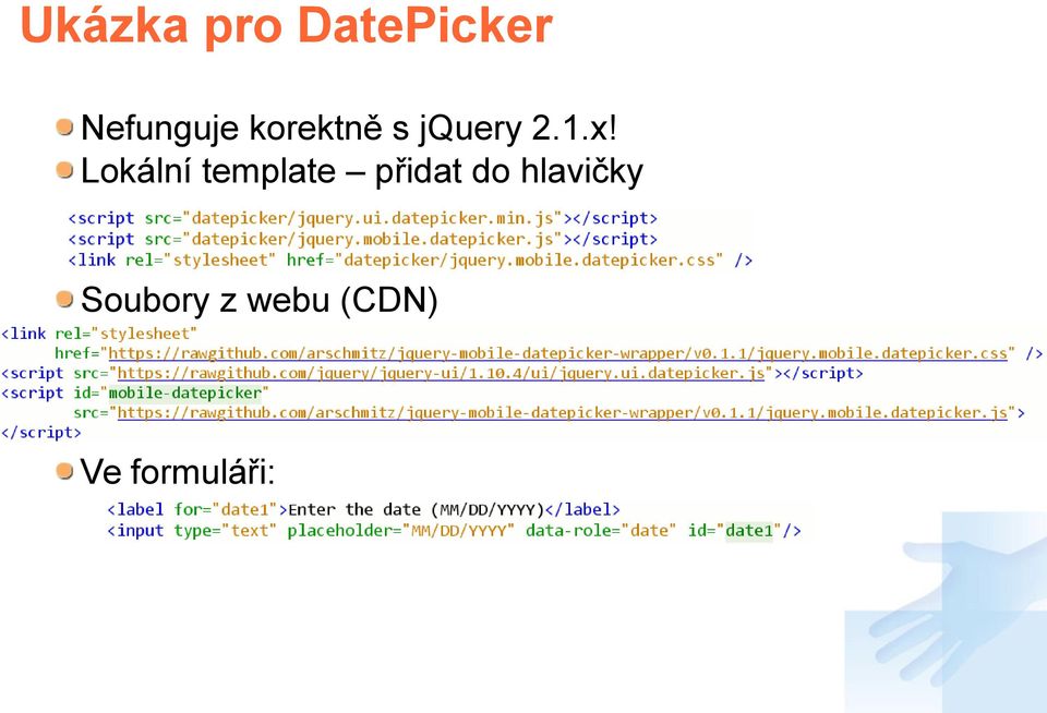 com/arschmitz/jquery-mobile-datepicker-wrapper/v0.1.1/jquery.mobile.datepicker.css" /> <script src="https://rawgithub.com/jquery/jquery-ui/1.10.4/ui/jquery.ui.datepicker.js"></script> <script id="mobile-datepicker" src="https://rawgithub.