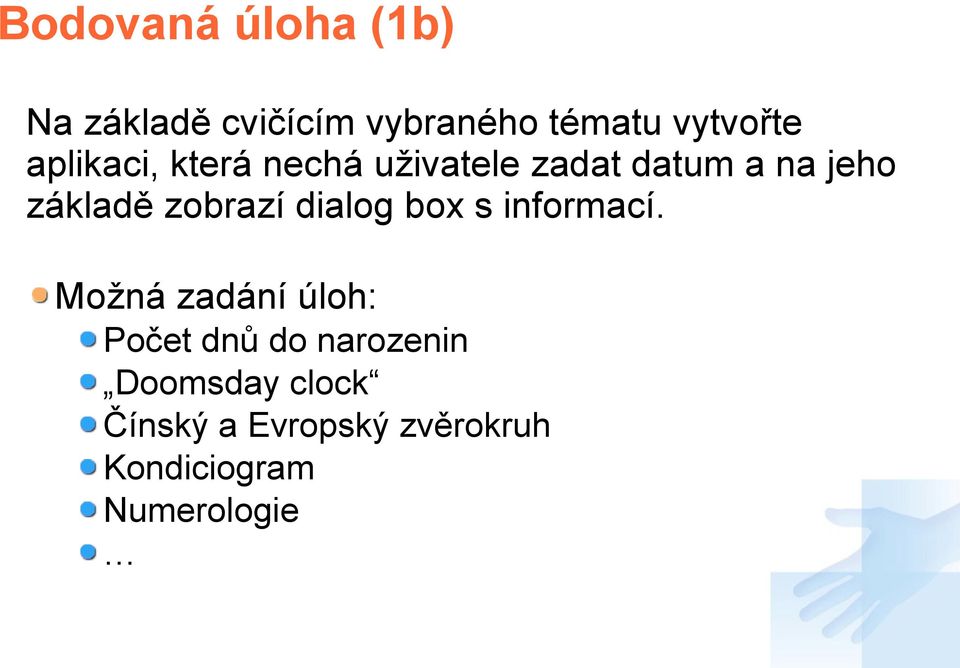 zobrazí dialog box s informací.
