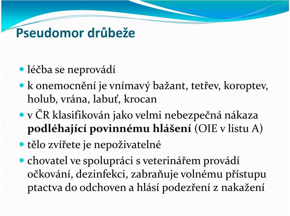 hlášení (OIE v listu A) tělo zvířete je nepoživatelné chovatel ve spolupráci s veterinářem