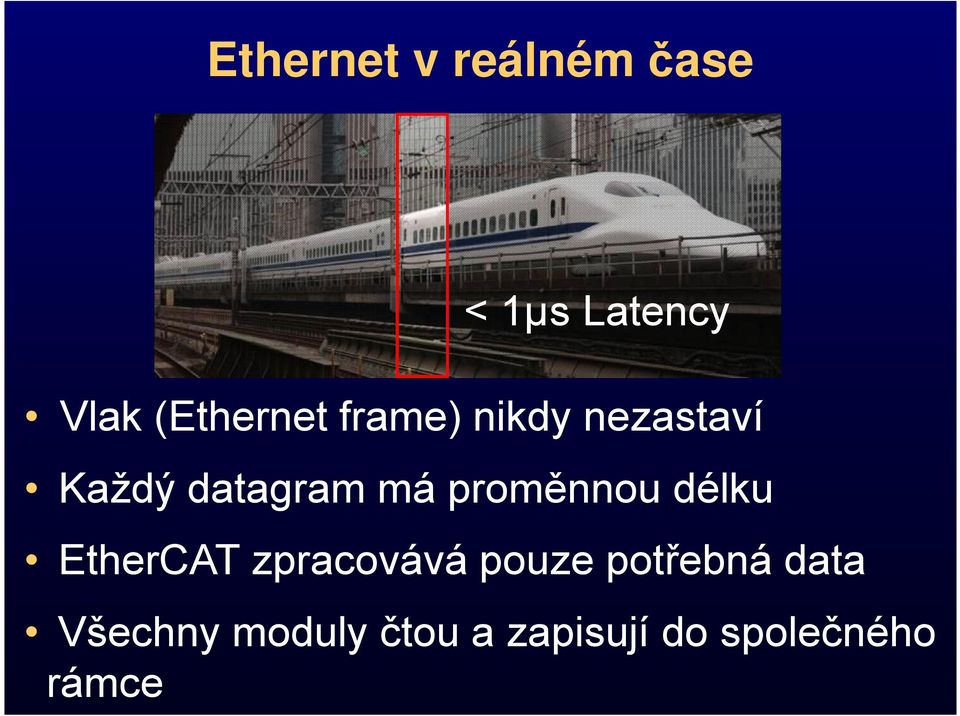 má proměnnou délku EtherCAT zpracovává pouze