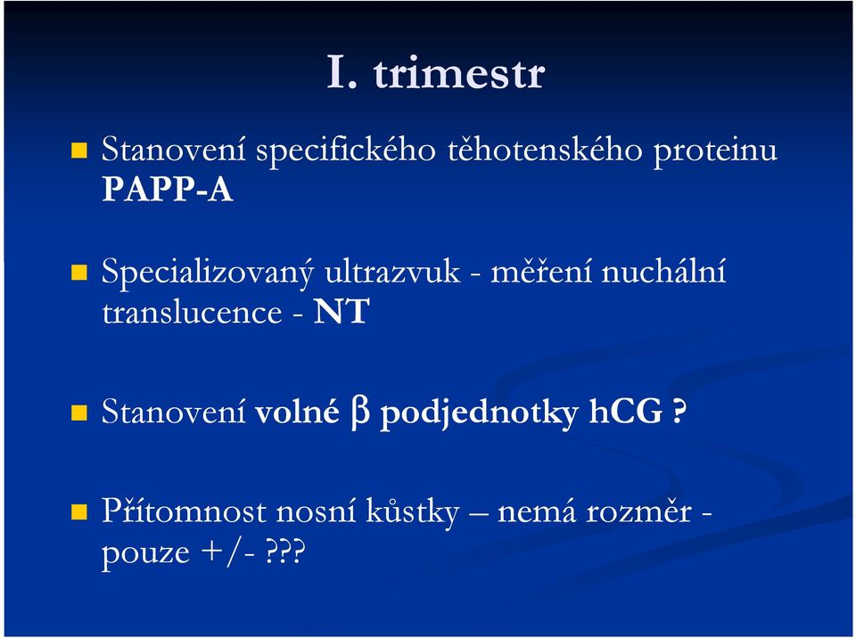 nuchální translucence - NT Stanovení volné β