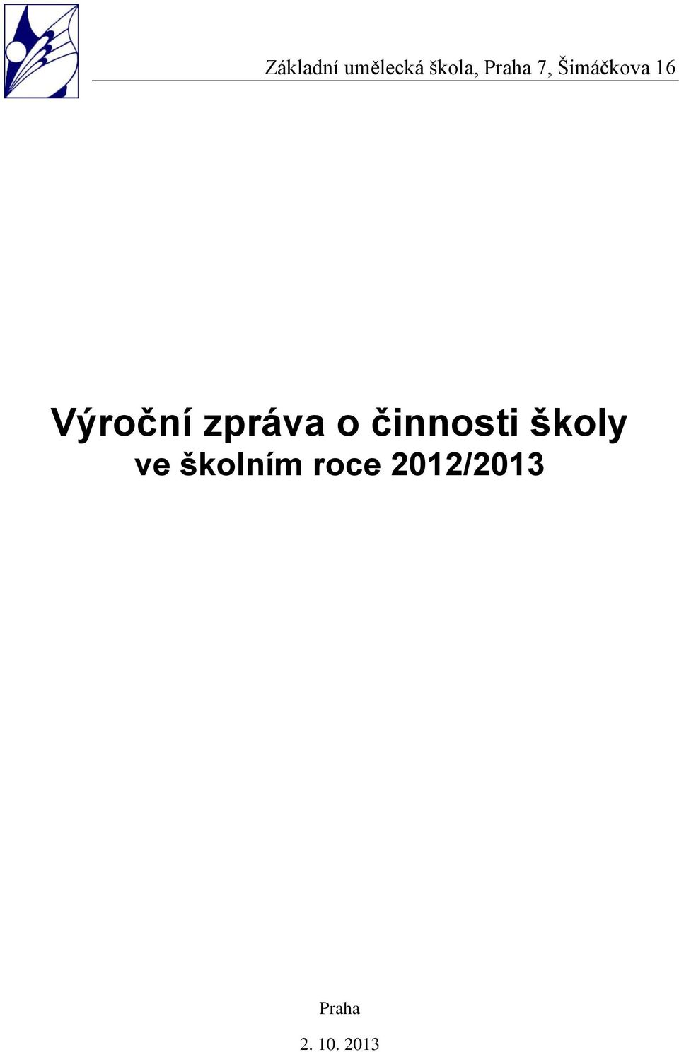 o činnosti školy ve školním