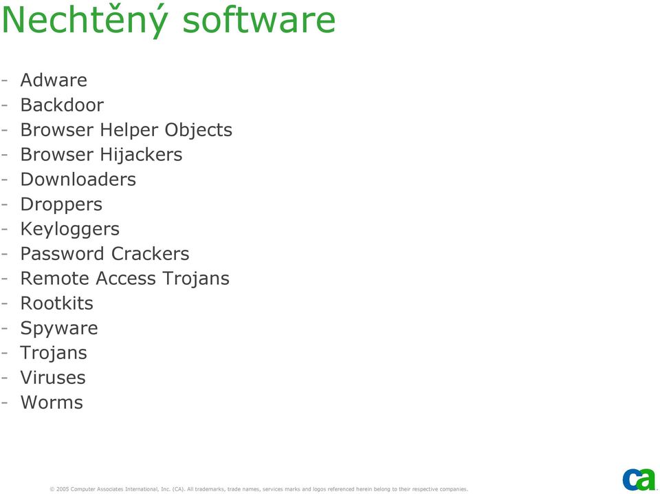Droppers - Keyloggers - Password Crackers - Remote