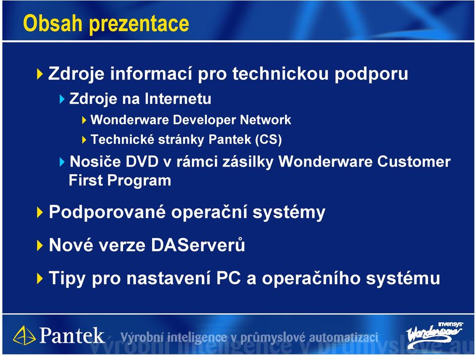 Nosiče DVD v rámci zásilky Wonderware Customer First Program Podporované