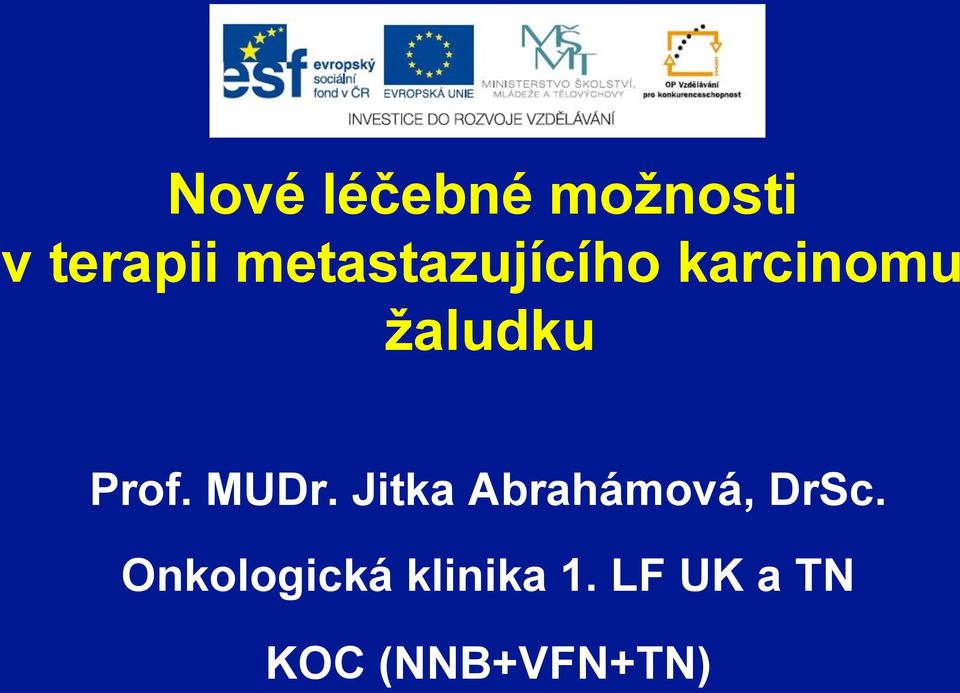 Prof. MUDr. Jitka Abrahámová, DrSc.