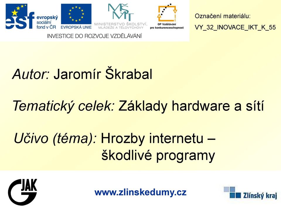 Základy hardware a sítí Učivo (téma):