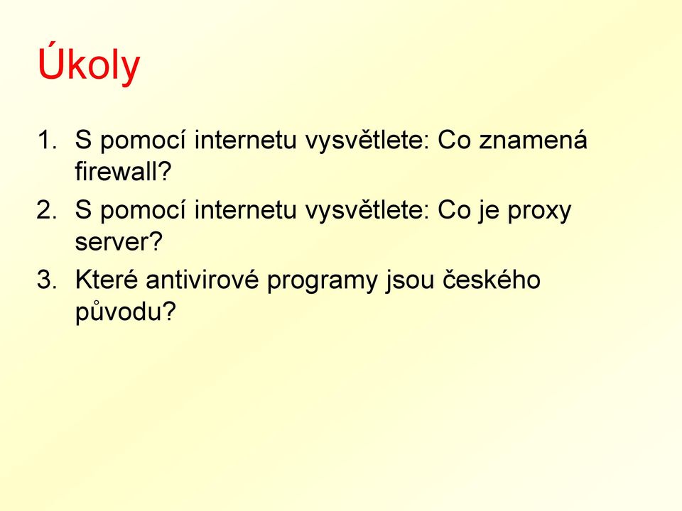 znamená firewall? 2.  je proxy server? 3.