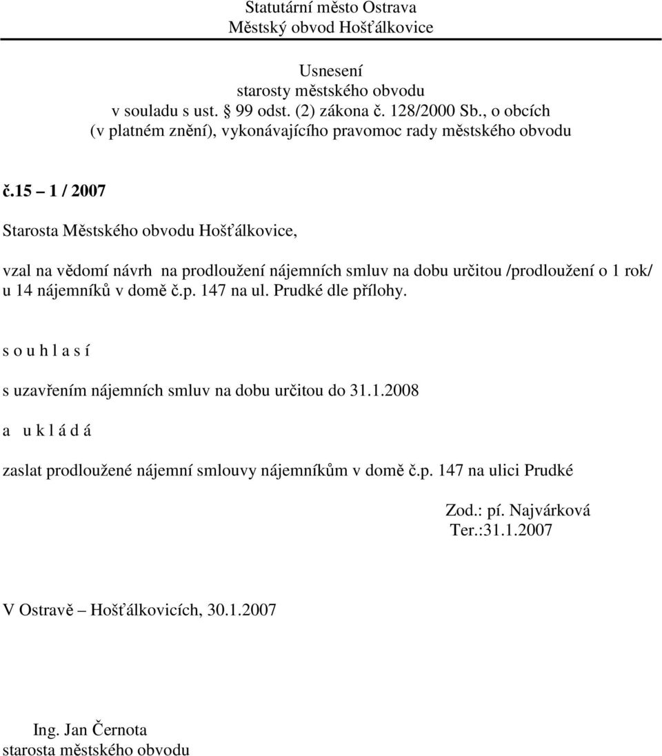 s uzavřením nájemních smluv na dobu určitou do 31.