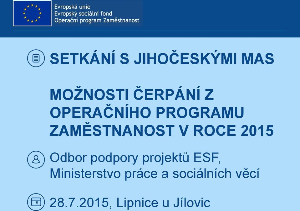 Odbor podpory projektů ESF, Ministerstvo