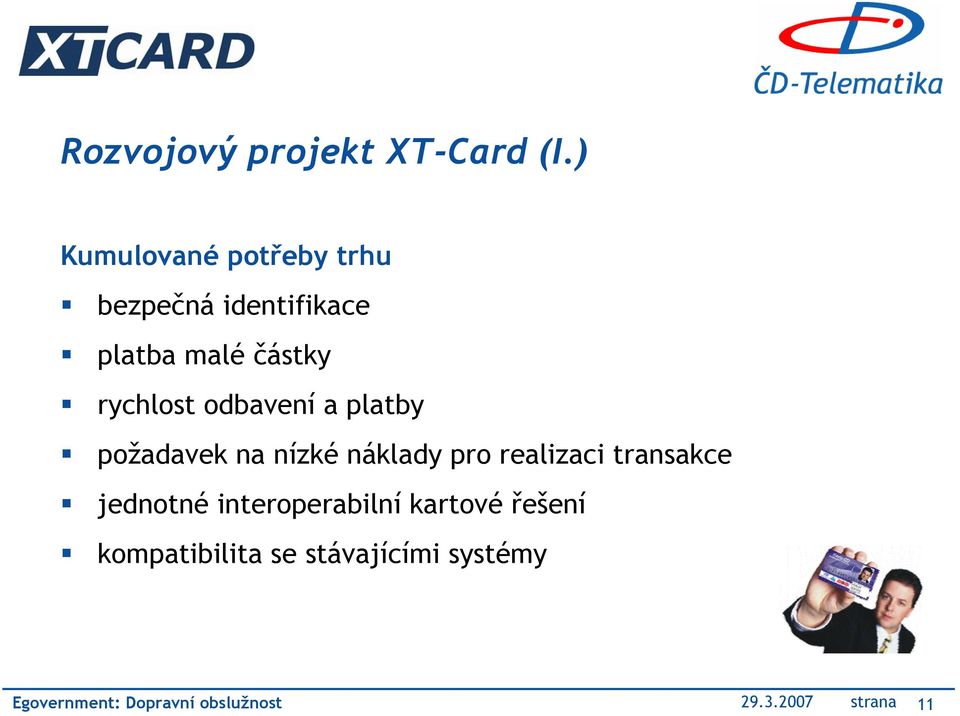 odbavení a platby požadavek na nízké náklady pro realizaci transakce