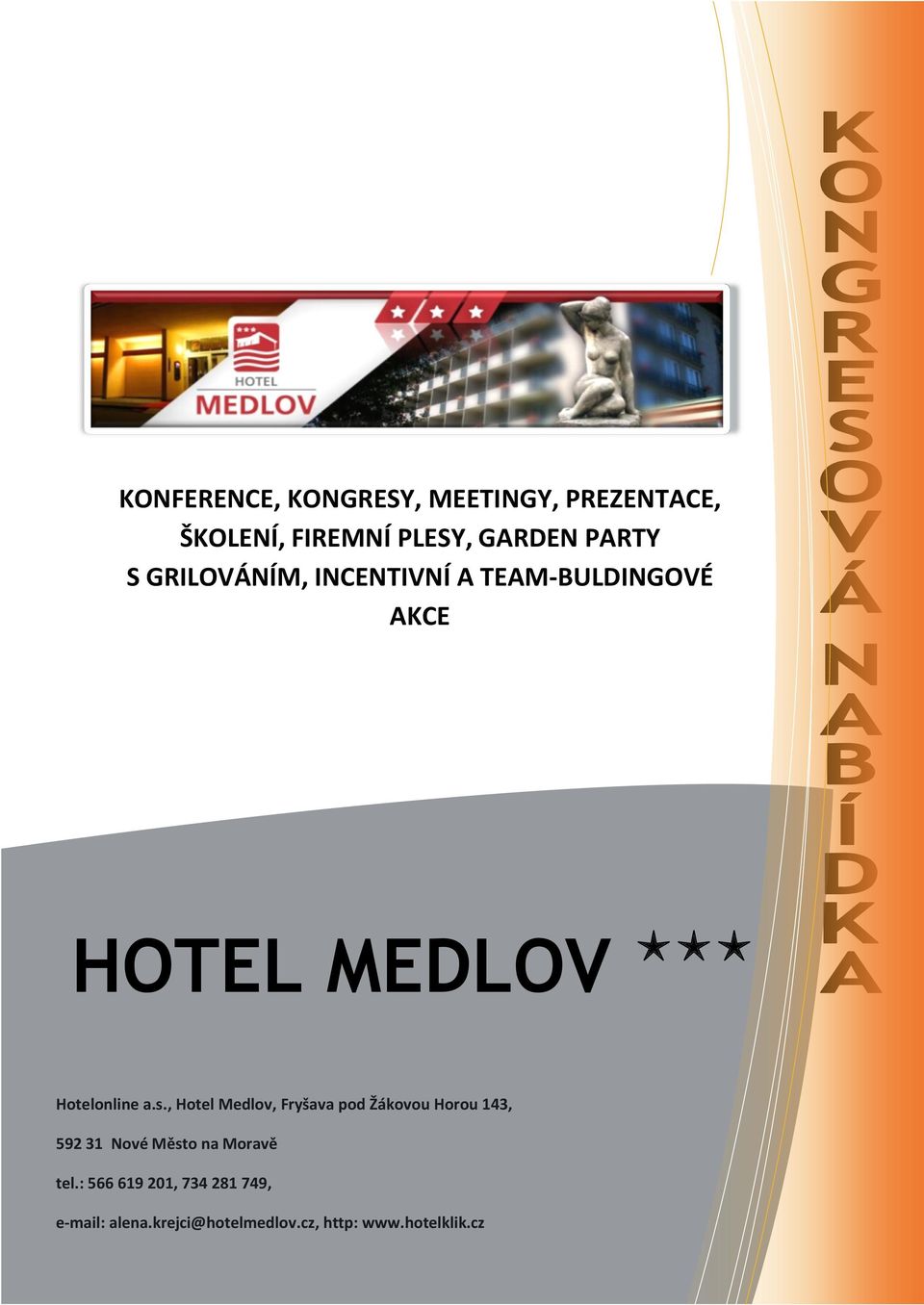 , Hotel Medlov, Fryšava pod Žákovou Horou 143, 592 31 Nové Město na Moravě tel.