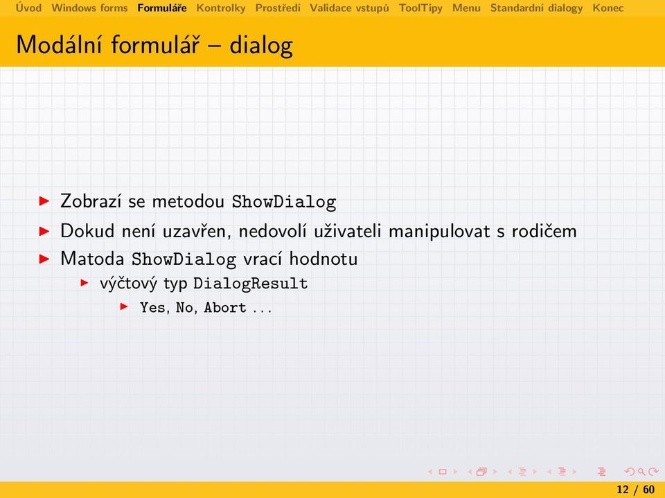 manipulovat s rodičem Matoda ShowDialog vrací