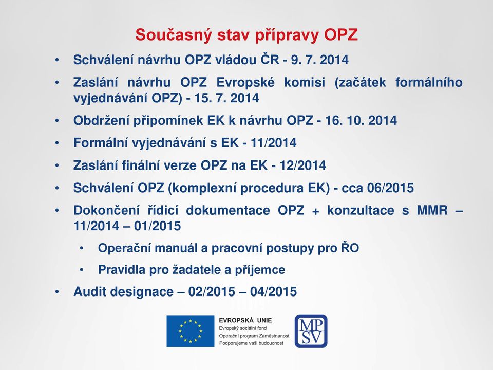 2014 Obdržení připomínek EK k návrhu OPZ - 16. 10.
