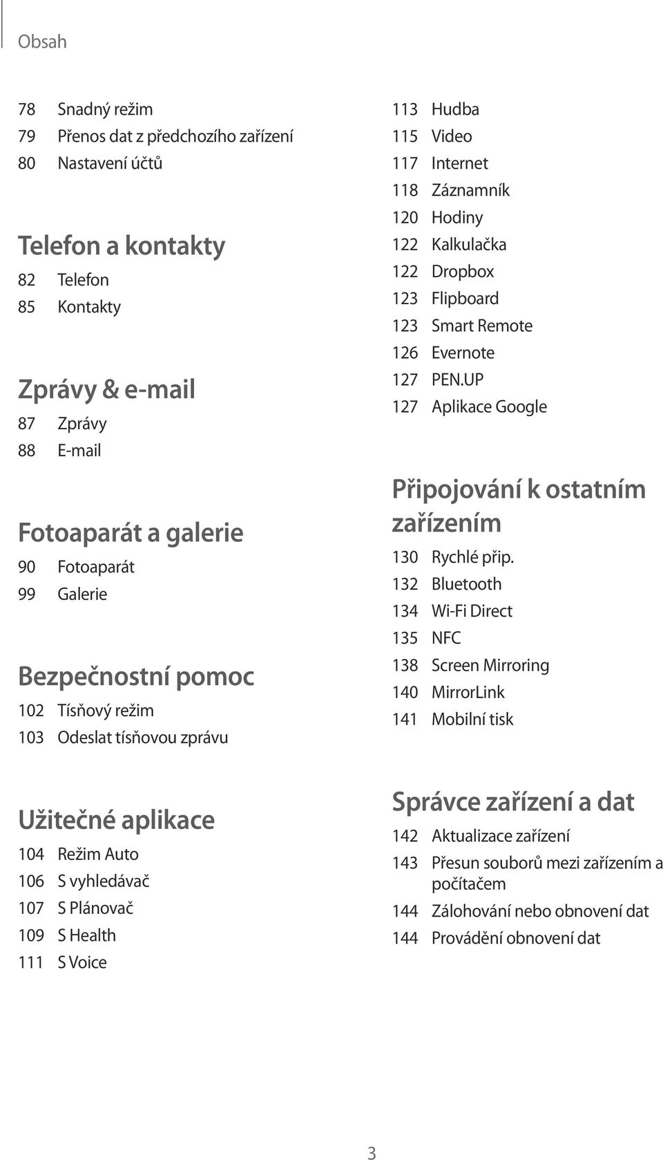 Evernote 127 PEN.UP 127 Aplikace Google Připojování k ostatním zařízením 130 Rychlé přip.