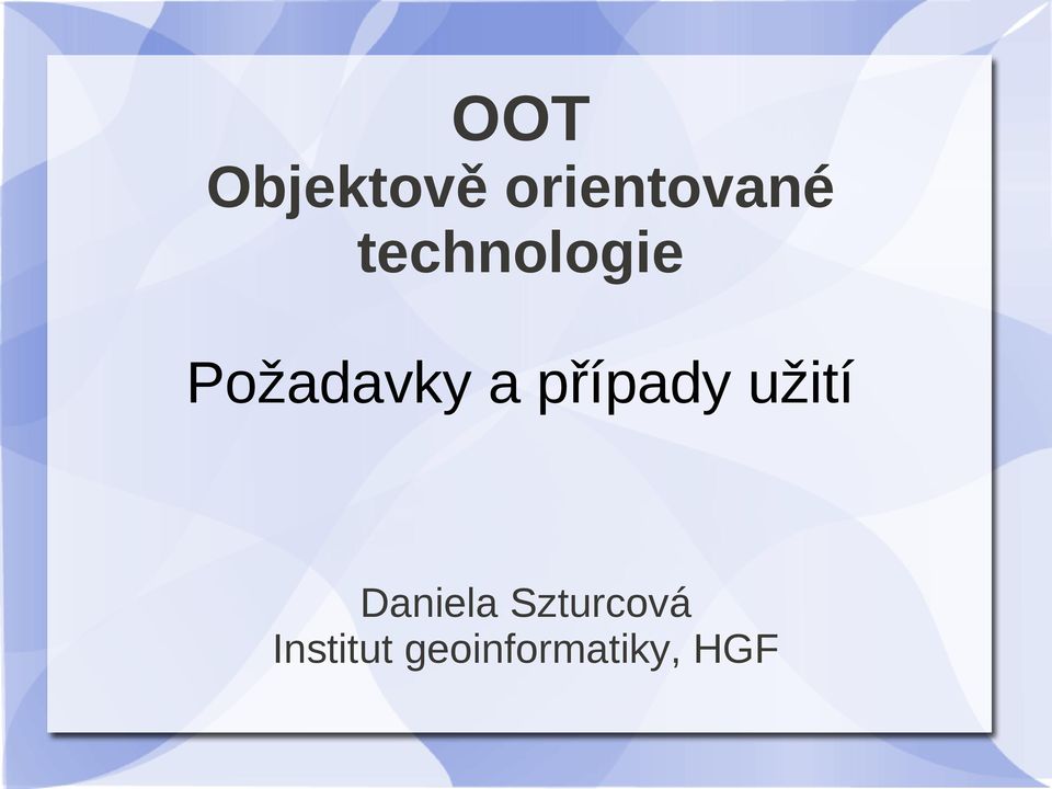 případy užití Daniela