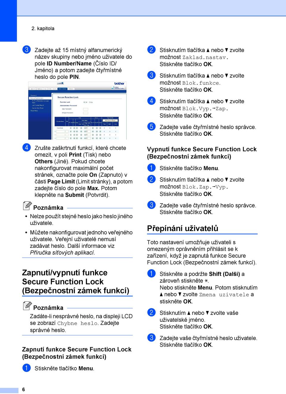 Pokud chcete nakonfigurovat maximální počet stránek, označte pole On (Zapnuto) v části Page Limit (Limit stránky), a potom zadejte číslo do pole Max. Potom klepněte na Submit (Potvrdit).