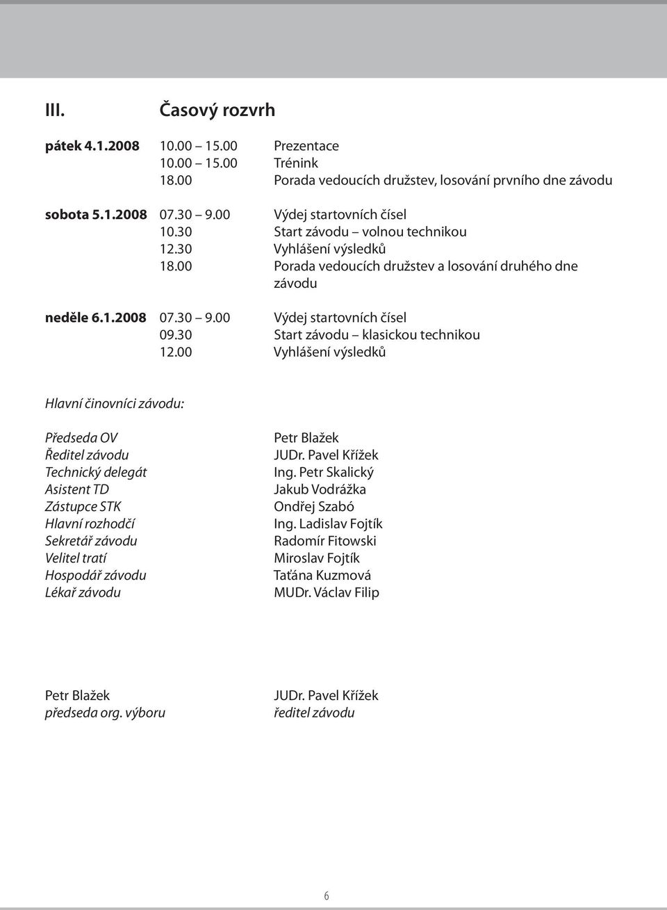 30 Start závodu klasickou technikou 12.