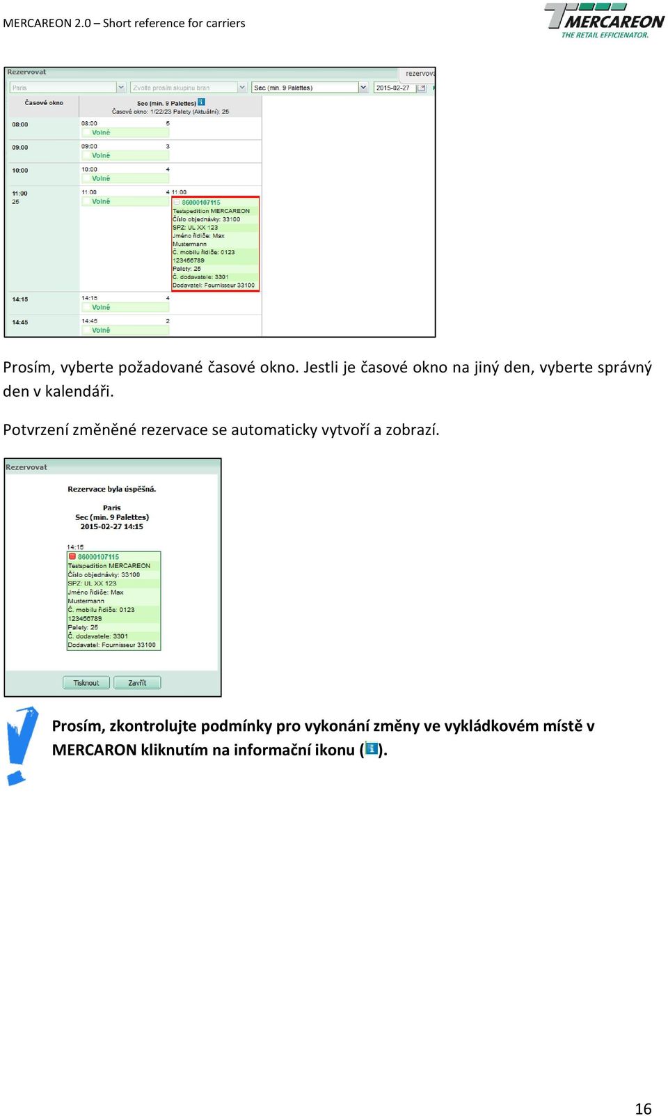 Potvrzení změněné rezervace se automaticky vytvoří a zobrazí.