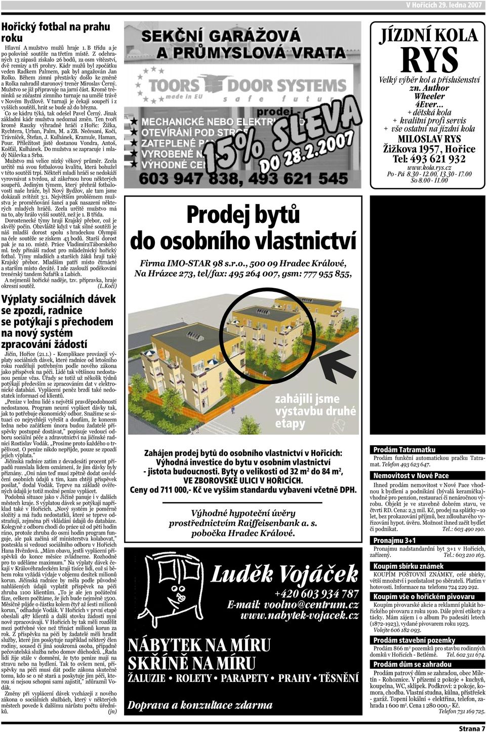 603 934 787 E-mail: voolno@centrum.cz www.nabytek-vojacek.