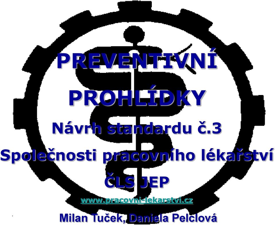 3 Společnosti pracovního lékařství