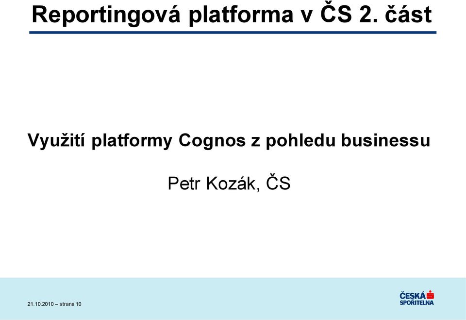 Cognos z pohledu businessu