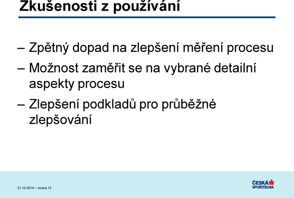 na vybrané detailní aspekty procesu Zlepšení