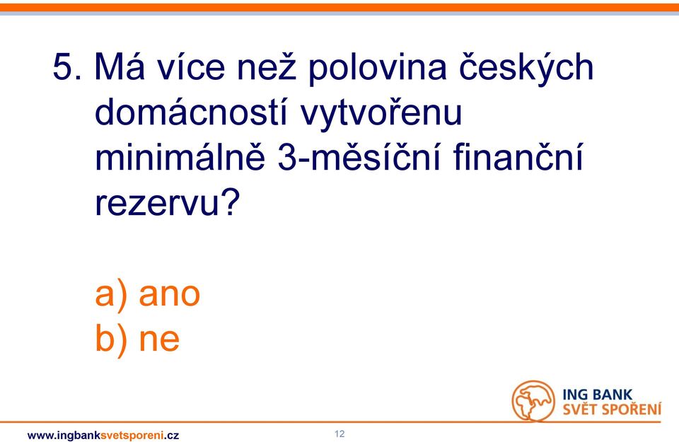 3-měsíční finanční rezervu?