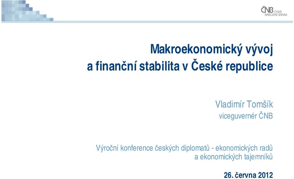 ČNB Výroční konference českých diplomatů -
