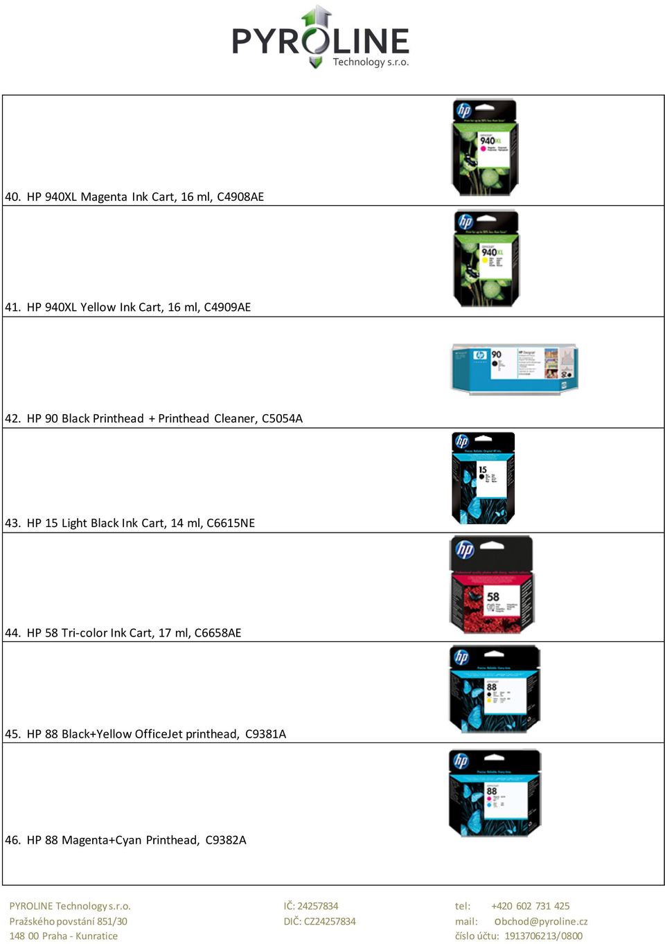 HP 90 Black Printhead + Printhead Cleaner, C5054A 43.