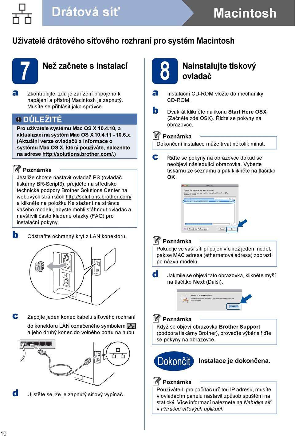 (Aktuální verze ovlčů informe o systému M OS X, který používáte, nleznete n rese http://solutions.rother.om/.