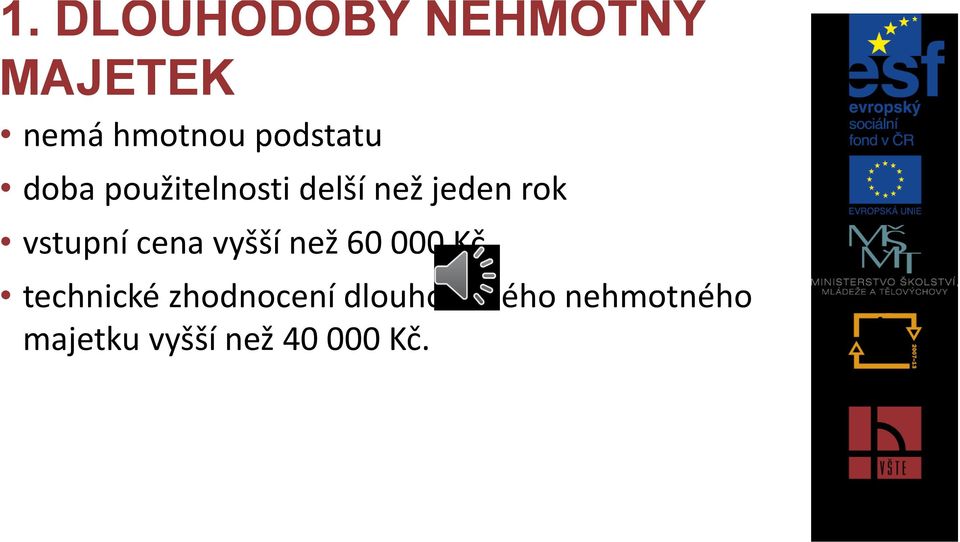 vstupní cena vyšší než 60 000 Kč technické