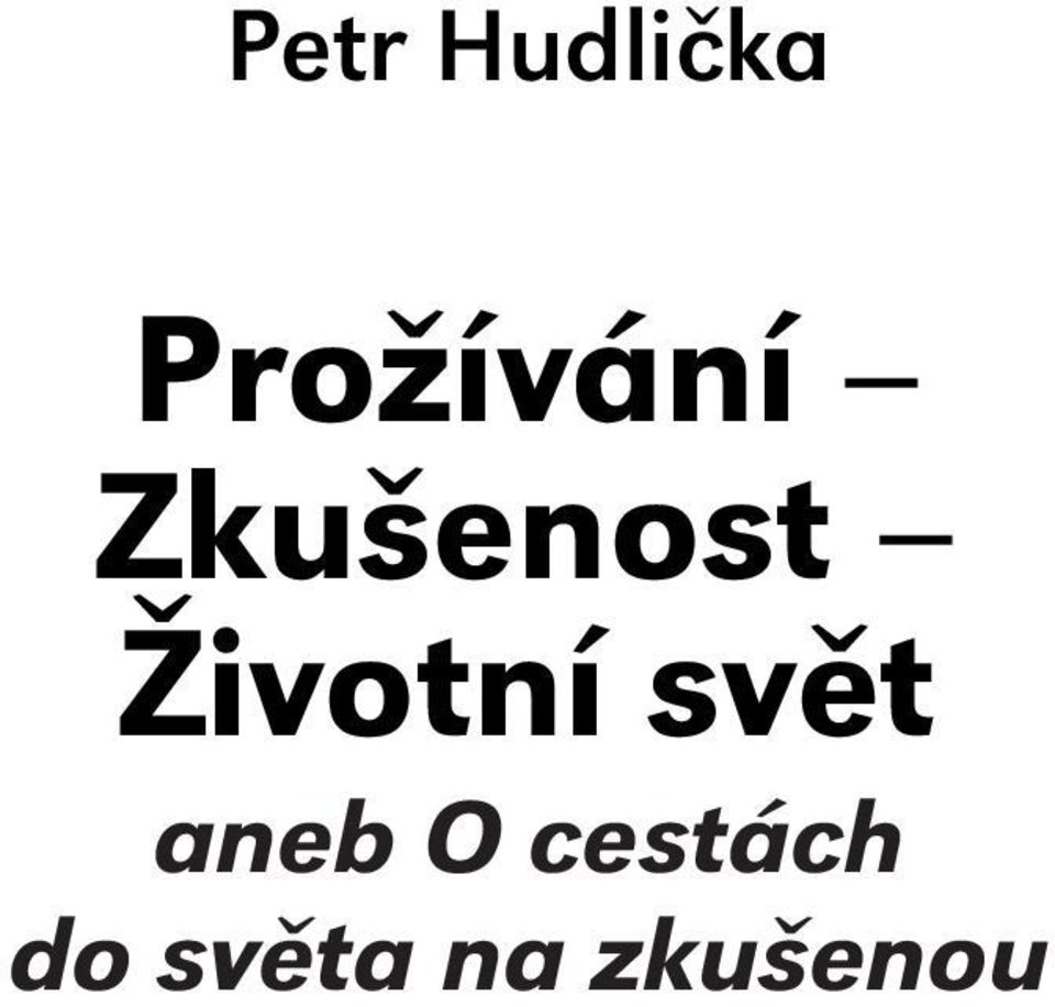 Životní svět aneb O