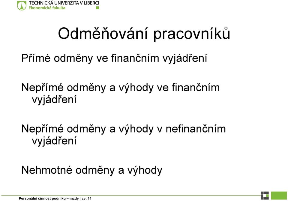 ve  v nefinančním vyjádření Nehmotné odměny