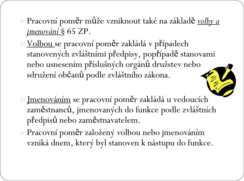 příslušných orgánů družstev nebo sdružení občanů podle zvláštního zákona.