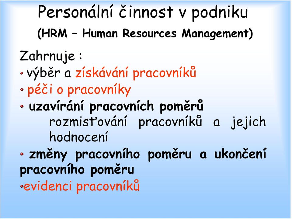 uzavírání pracovních poměrů rozmisťování pracovníků a jejich