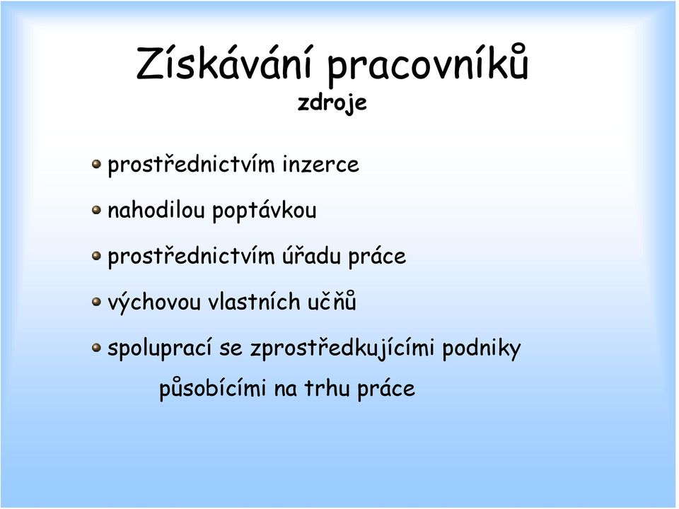 úřadu práce výchovou vlastních učňů spoluprací