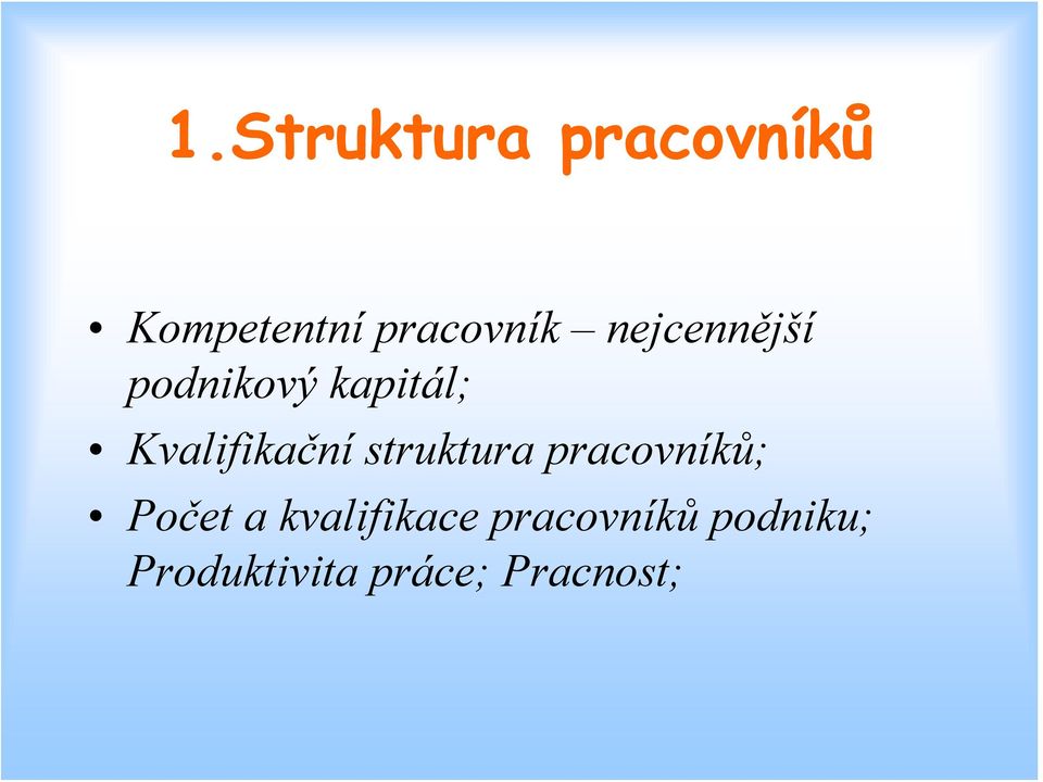 struktura pracovníků; Počet a kvalifikace