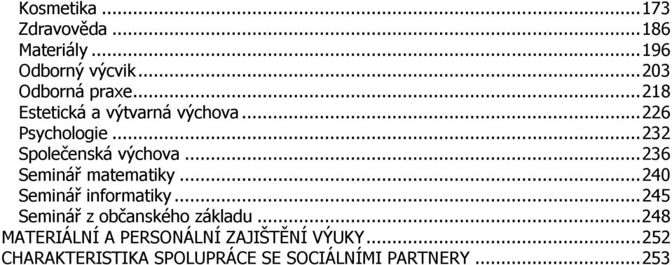 ..236 Seminář matematiky...240 Seminář informatiky...245 Seminář z občanského základu.