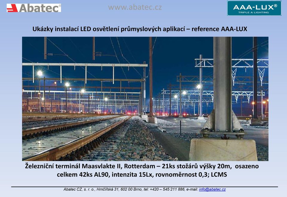 Maasvlakte II, Rotterdam 21ks stožárů výšky 20m,