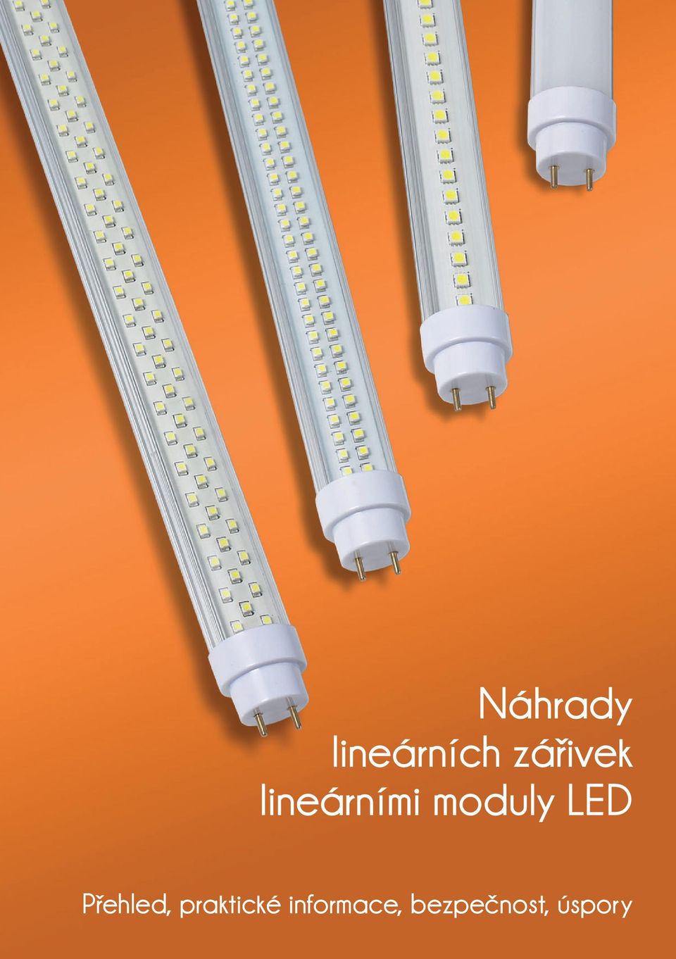 Náhrady lineárních zářivek lineárními moduly LED. Přehled, praktické  informace, bezpečnost, úspory - PDF Stažení zdarma