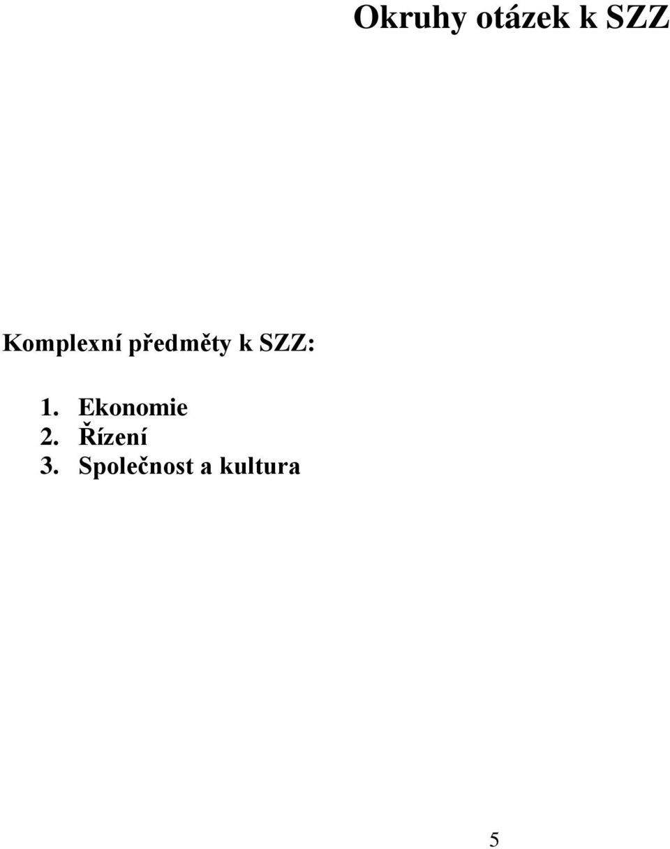 SZZ: 1. Ekonomie 2.